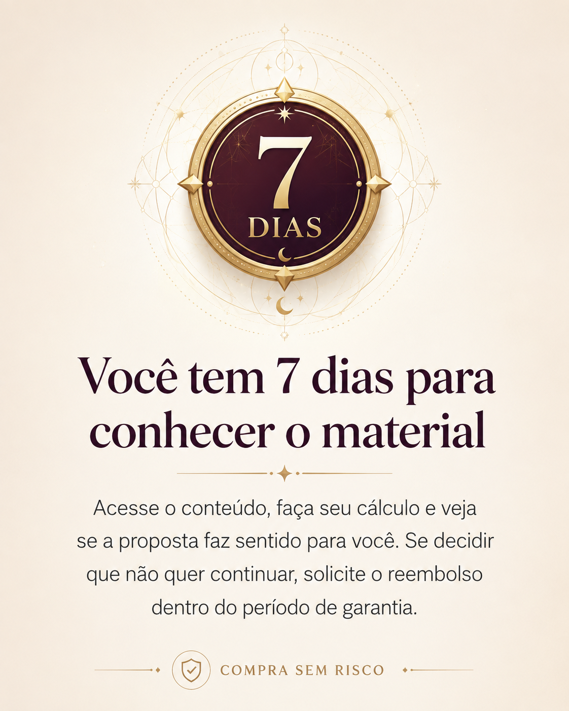 Garantia de 7 dias para conhecer o material — compra sem risco